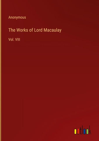 The Works of Lord Macaulay