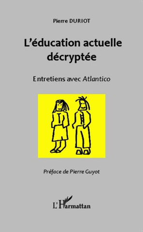 L'éducation actuelle décryptée