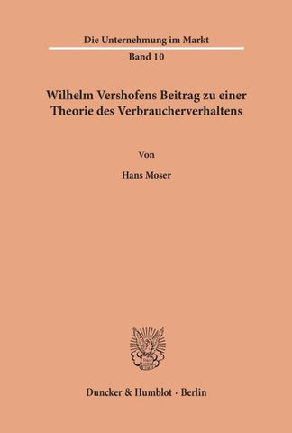 Wilhelm Vershofens Beitrag zu einer Theorie des Verbraucherverhaltens.