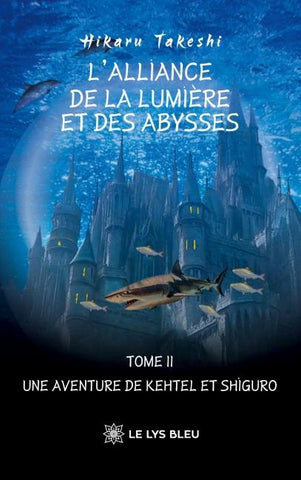L'Alliance de la Lumière et des Abysses