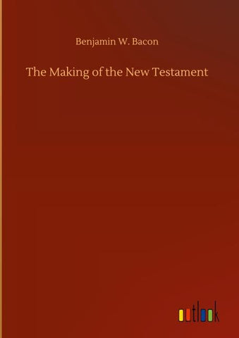 The Making of the New Testament