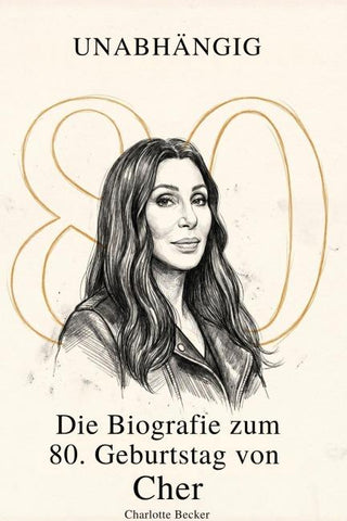 Die Biografie zum 80. Geburtstag von Cher