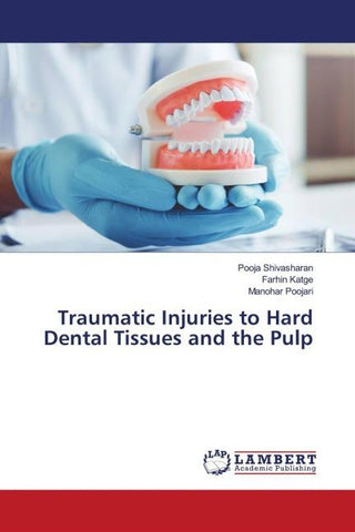 Traumatic Injuries to Hard Dental Tissues and the Pulp