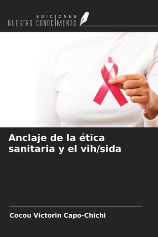 Anclaje de la ética sanitaria y el vih/sida