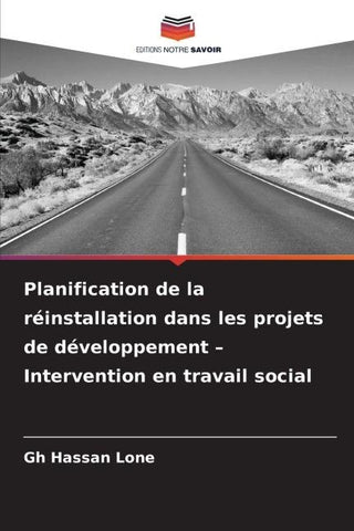 Planification de la réinstallation dans les projets de développement - Intervention en travail social