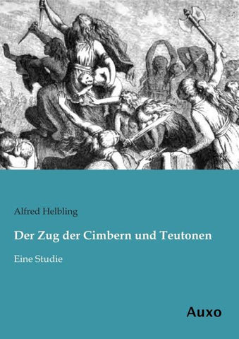 Der Zug der Cimbern und Teutonen