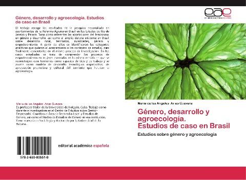 Género, desarrollo y agroecología.  Estudios de caso en Brasil