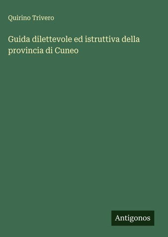 Guida dilettevole ed istruttiva della provincia di Cuneo