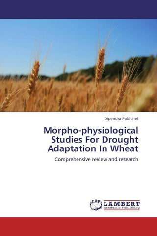 Morpho-physiological Studies For Drought Adaptation In Wheat