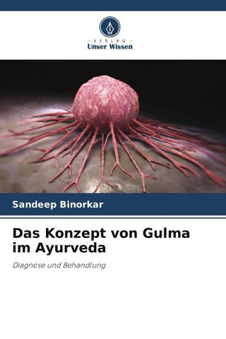 Das Konzept von Gulma im Ayurveda