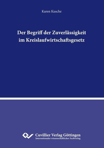 Der Begriff der Zuverlässigkeit im Kreislaufwirtschaftsgesetz
