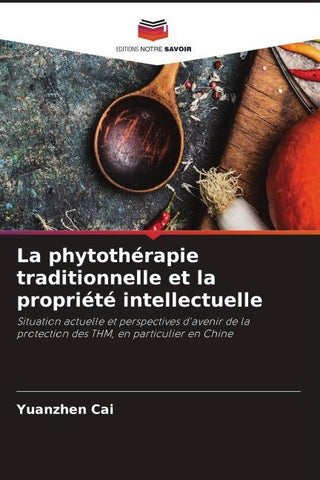 La phytothérapie traditionnelle et la propriété intellectuelle