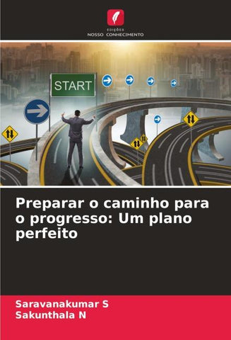 Preparar o caminho para o progresso: Um plano perfeito