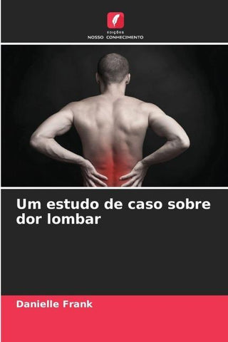 Um estudo de caso sobre dor lombar