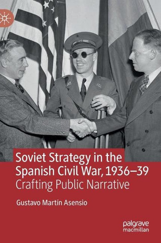 Soviet Strategy in the Spanish Civil War, 1936–39