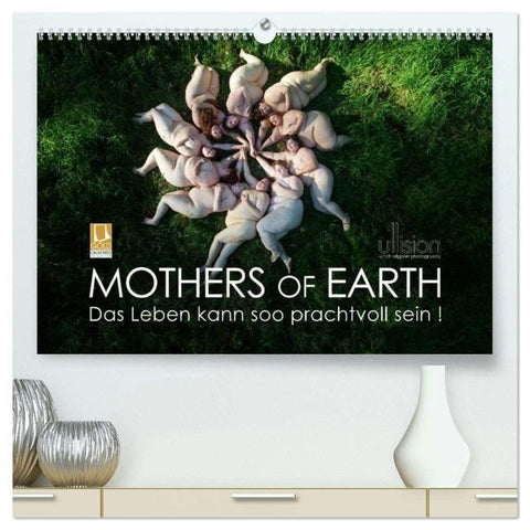 Mothers of Earth, das Leben kann soo prachtvoll sein ! (hochwertiger Premium Wandkalender 2026 DIN A2 quer), Kunstdruck in Hochglanz