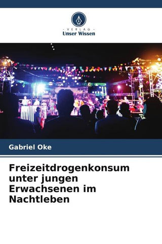 Freizeitdrogenkonsum unter jungen Erwachsenen im Nachtleben