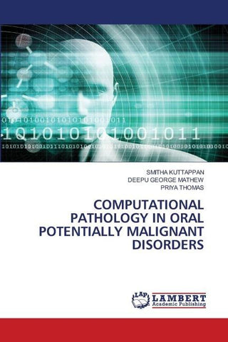 COMPUTATIONAL PATHOLOGY IN ORAL POTENTIALLY MALIGNANT DISORDERS