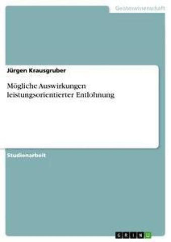 Mögliche Auswirkungen leistungsorientierter Entlohnung