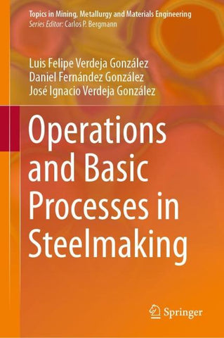 Operations and Basic Processes in Steelmaking