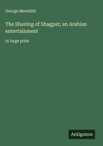 The Shaving of Shagpat; an Arabian entertainment