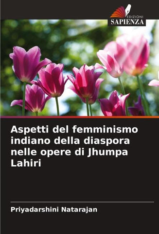 Aspetti del femminismo indiano della diaspora nelle opere di Jhumpa Lahiri