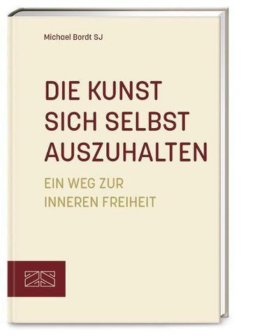 Die Kunst, sich selbst auszuhalten