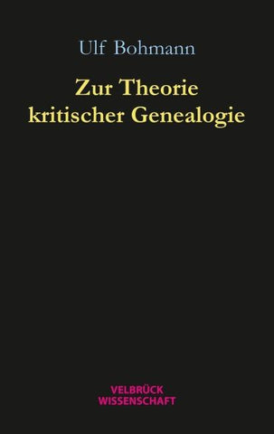 Zur Theorie kritischer Genealogie