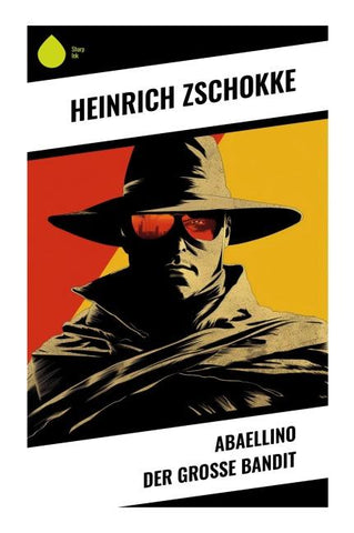Abaellino der große Bandit