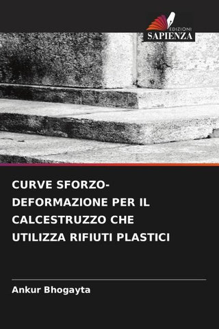 CURVE SFORZO-DEFORMAZIONE PER IL CALCESTRUZZO CHE UTILIZZA RIFIUTI PLASTICI