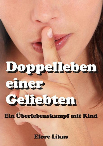 Doppelleben einer Geliebten