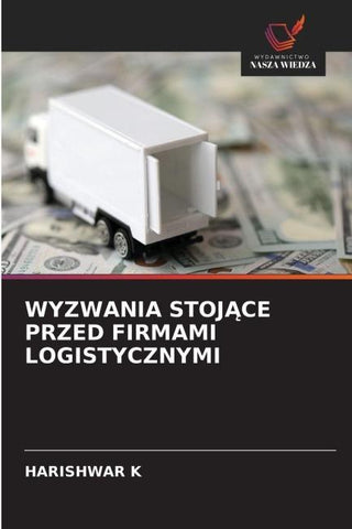 WYZWANIA STOJ¿CE PRZED FIRMAMI LOGISTYCZNYMI