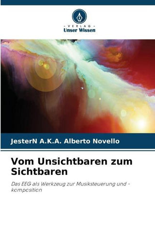 Vom Unsichtbaren zum Sichtbaren