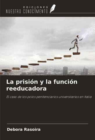 La prisión y la función reeducadora