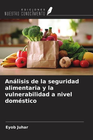 Análisis de la seguridad alimentaria y la vulnerabilidad a nivel doméstico