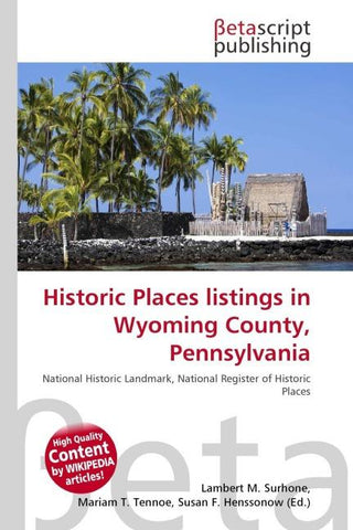 Historic Places listings in Wyoming County, Pennsylvania