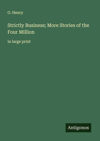 Strictly Business; More Stories of the Four Million