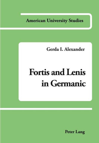 Fortis and Lenis in Germanic