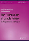 The Curious Case of Usable Privacy