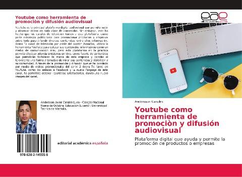 Youtube como herramienta de promociòn y difusión audiovisual