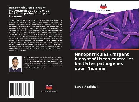 Nanoparticules d'argent biosynthétisées contre les bactéries pathogènes pour l'homme