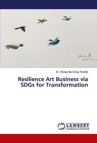 Resilience Art Business via SDGs for Transformation