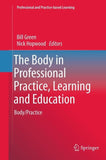 The Body in Professional Practice, Learning and Education