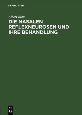Die nasalen Reflexneurosen und ihre Behandlung