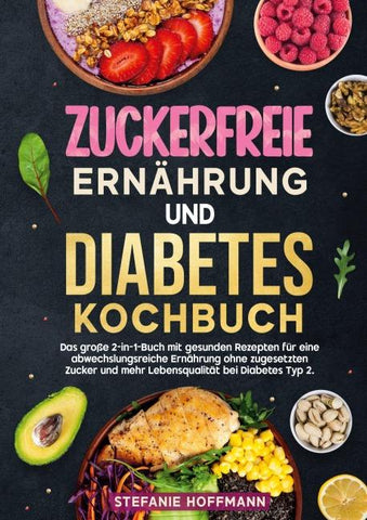 Zuckerfreie Ernährung und Diabetes Kochbuch