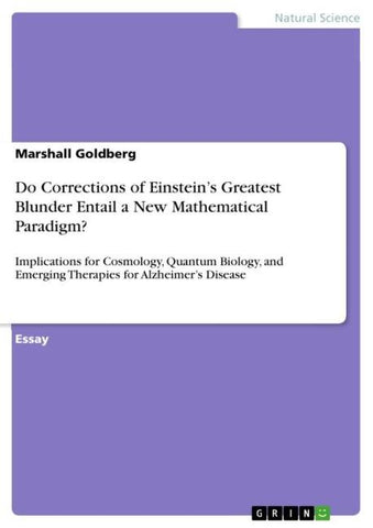 Do Corrections of Einstein's Greatest Blunder Entail a New Mathematical Paradigm?