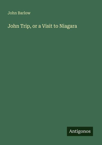 John Trip, or a Visit to Niagara