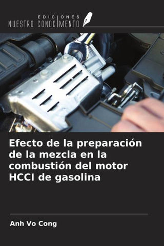 Efecto de la preparación de la mezcla en la combustión del motor HCCI de gasolina