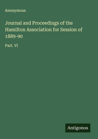 Journal and Proceedings of the Hamilton Association for Session of 1889-90