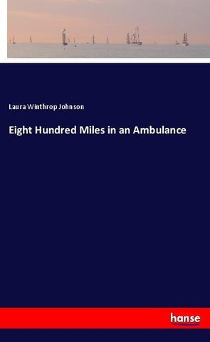 Eight Hundred Miles in an Ambulance
